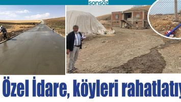 &Ouml;ZEL İDARE, K&Ouml;YLERİ RAHATLATIYOR