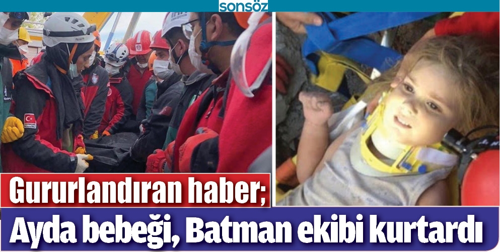 AYDA BEBEĞİ, BATMAN EKİBİ KURTARDI