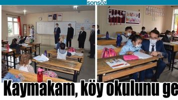 KAYMAKAM, K&Ouml;Y OKULUNU GEZDİ