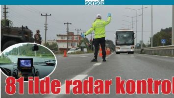 81 İLDE RADAR KONTROL&hellip;