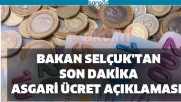 BAKAN SEL&Ccedil;UK'TAN ASGARİ &Uuml;CRET A&Ccedil;IKLAMASI