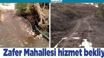 ZAFER MAHALLESİ HİZMET BEKLİYOR