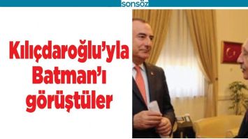 KILI&Ccedil;DAROĞLU&rsquo;YLA BATMAN&rsquo;I G&Ouml;R&Uuml;ŞT&Uuml;LER