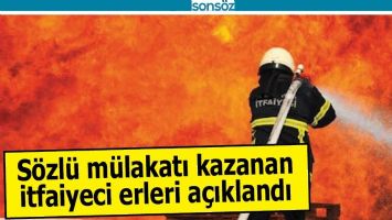 S&Ouml;ZL&Uuml; M&Uuml;LAKATI KAZANAN İTFAİYECİ ERLERİ A&Ccedil;IKLANDI