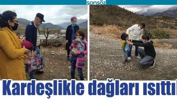KARDEŞLİKLE DAĞLARI ISITTILAR