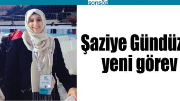 ŞAZİYE G&Uuml;ND&Uuml;Z&rsquo;E  YENİ G&Ouml;REV