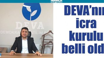 DEVA&rsquo;NIN İCRA KURULU BELLİ OLDU