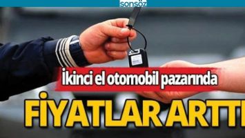 İKİNCİ EL OTOMOBİL PAZARINDA FİYATLAR ARTIYOR