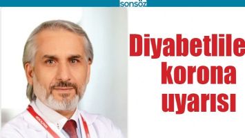 DİYABETLİLERE KORONA UYARISI
