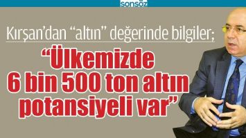 KIRŞAN&rsquo;DAN &ldquo;ALTIN&rdquo; DEĞERİNDE BİLGİLER