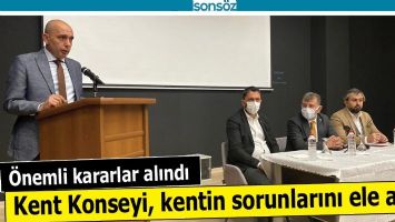 KENT KONSEYİ, KENTİN SORUNLARINI ELE ALDI