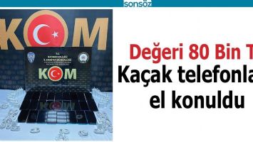 KA&Ccedil;AK TELEFONLARA EL KONULDU