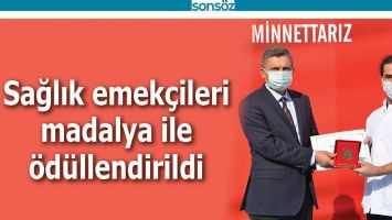SAĞLIK EMEK&Ccedil;İLERİ MADALYA İLE &Ouml;D&Uuml;LLENDİRİLDİ