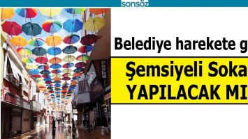 BATMAN'DA ŞEMSİYELİ SOKAK YAPILACAK MI?