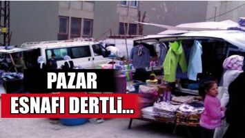 PAZAR ESNAFI DERTLİ&hellip;