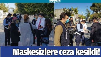 MASKESİZLERE CEZA KESİLDİ!