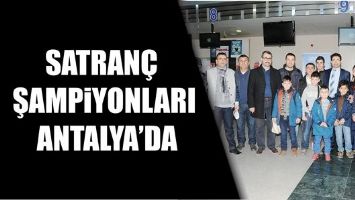 SATRAN&Ccedil; ŞAMPİYONLARI ANTALYA&rsquo;DA