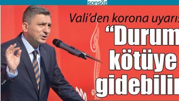 VALİ&rsquo;DEN KORONA UYARISI