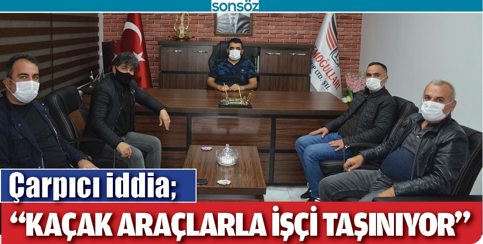&ldquo;KA&Ccedil;AK ARA&Ccedil;LARLA İŞ&Ccedil;İ TAŞINIYOR&rdquo;