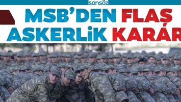 MSB'DEN FLAŞ KARAR!