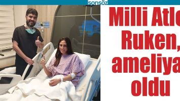 MİLLİ ATLET RUKEN, AMELİYAT OLDU