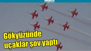 G&Ouml;KY&Uuml;Z&Uuml;NDE U&Ccedil;AKLAR ŞOV YAPTI