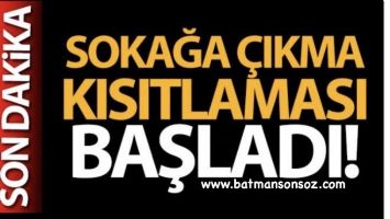 Sokağa &ccedil;ıkma kısıtlaması başladı