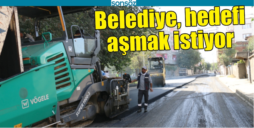 BELEDİYE, HEDEFİ AŞMAK İSTİYOR