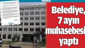 BELEDİYE, 7 AYIN MUHASEBESİNİ YAPTI