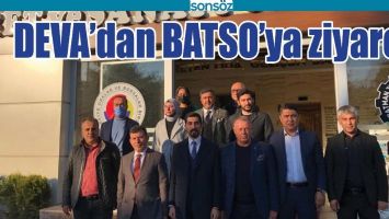 DEVA&rsquo;DAN BATSO&rsquo;YA ZİYARET