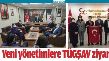 YENİ Y&Ouml;NETİMLERE T&Uuml;GŞAV ZİYARETİ