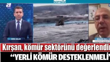 KIRŞAN, K&Ouml;M&Uuml;R SEKT&Ouml;R&Uuml;N&Uuml; DEĞERLENDİRDİ