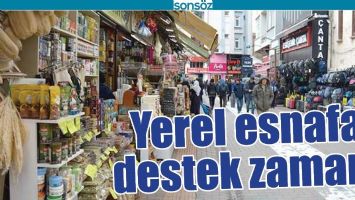 YEREL ESNAFA DESTEK ZAMANI