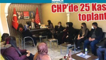 CHP&rsquo;DE 25 KASIM TOPLANTISI