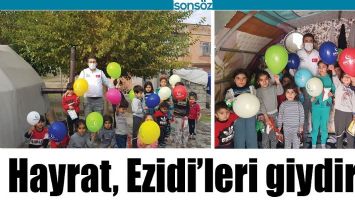 HAYRAT, EZİDİ&rsquo;LERİ GİYDİRDİ