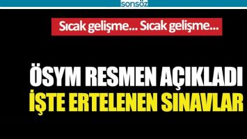 &Ouml;SYM a&ccedil;ıkladı! Sınavlar ertelendi