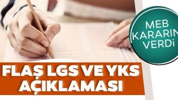 FLAŞ LGS VE YKS A&Ccedil;IKLAMASI
