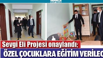 SEVGİ ELİ PROJESİ ONAYLANDI