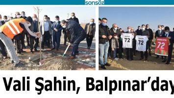 VALİ ŞAHİN, BALPINAR&rsquo;DAYDI