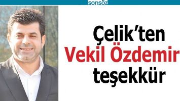 &Ccedil;ELİK&rsquo;TEN VEKİL &Ouml;ZDEMİR&rsquo;E TEŞEKK&Uuml;R