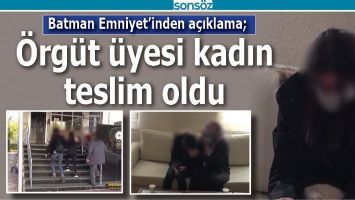 BATMAN'DA &Ouml;RG&Uuml;T &Uuml;YESİ KADIN TESLİM OLDU
