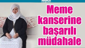 MEME KANSERİNE BAŞARILI M&Uuml;DAHALE