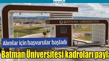 BATMAN &Uuml;NİVERSİTESİ KADROLARI PAYLAŞTI