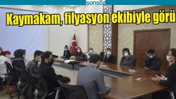 KAYMAKAM, FİLYASYON EKİBİYLE G&Ouml;R&Uuml;ŞT&Uuml;