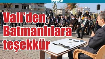 VALİ&rsquo;DEN BATMANLILARA TEŞEKK&Uuml;R