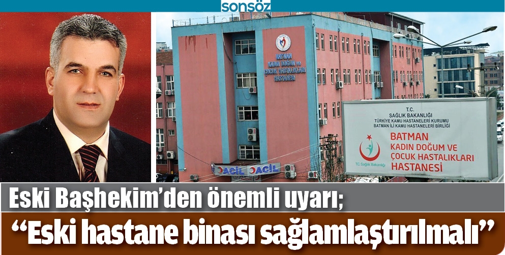ESKİ BAŞHEKİM&rsquo;DEN &Ouml;NEMLİ UYARI