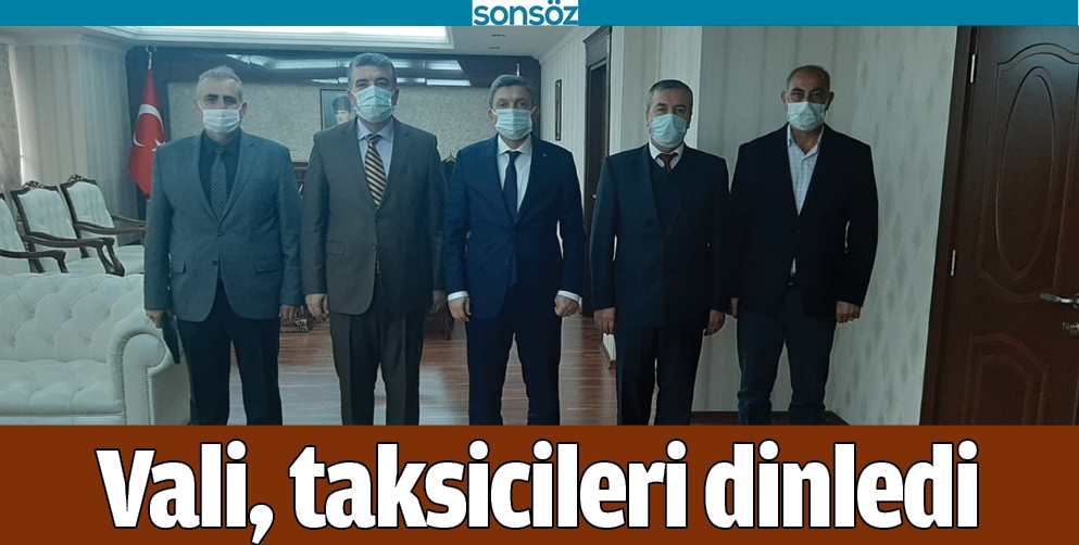 VALİ, TAKSİCİLERİ DİNLEDİ