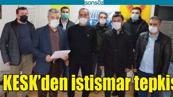 KESK&rsquo;DEN İSTİSMAR TEPKİSİ!