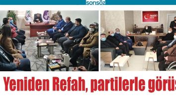 YENİDEN REFAH, PARTİLERLE G&Ouml;R&Uuml;ŞT&Uuml;