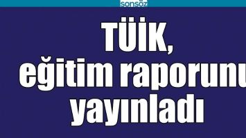 T&Uuml;İK, EĞİTİM RAPORUNU YAYINLADI